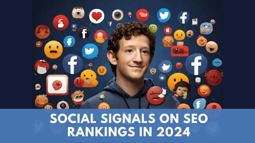 Social Signals on SEO Rankings in 2024