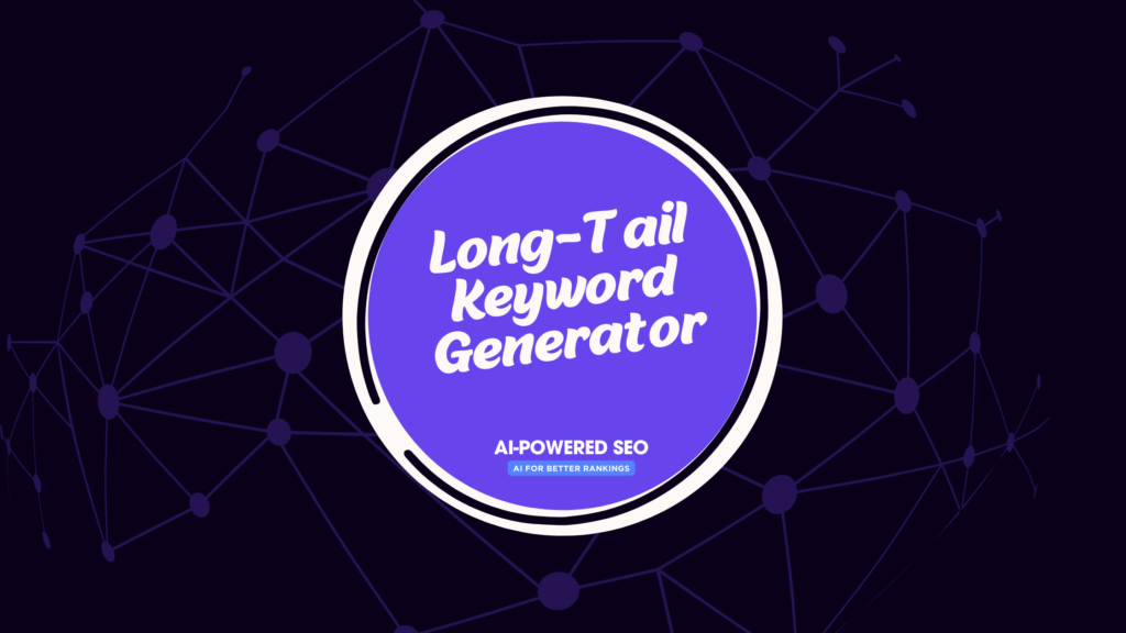 Long-Tail Keyword Generator