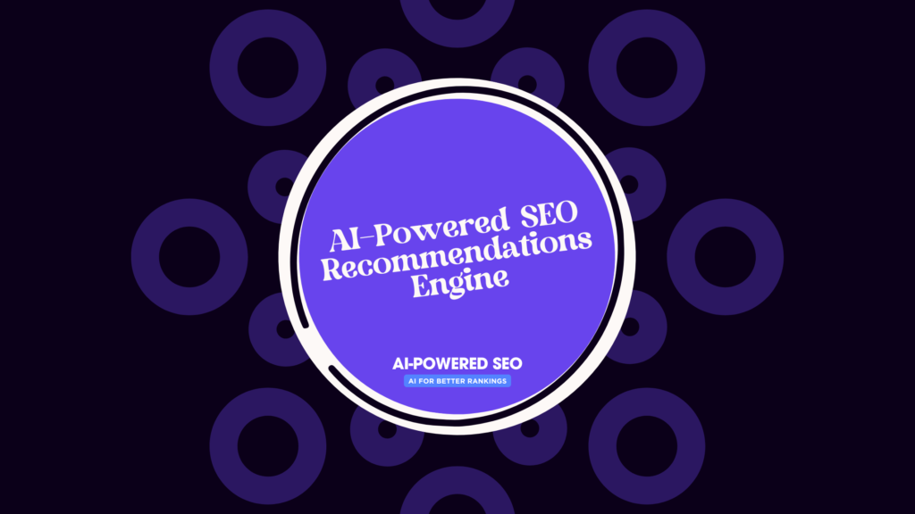 AI-Powered SEO Recommendations Engine